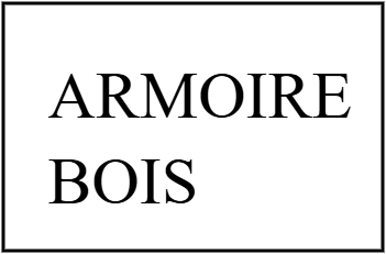ARMOIRE BOIS