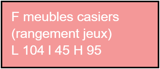 F meubles casiers  (rangement jeux) L 104 l 45 H 95