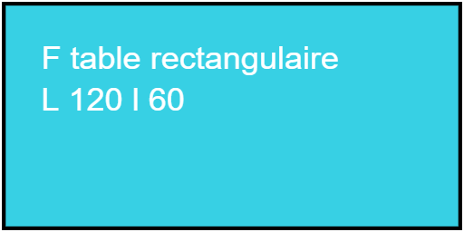 F table rectangulaire  L 120 l 60