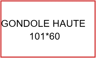 GONDOLE HAUTE