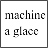 machine a glace