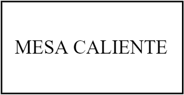 MESA CALIENTE