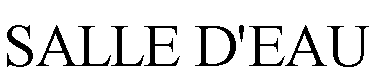 SALLE D'EAU
