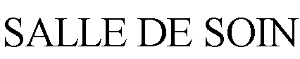 SALLE DE SOIN