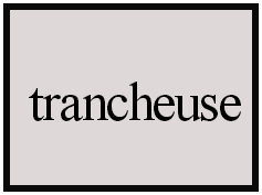 trancheuse