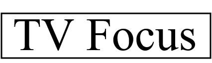TV Focus
