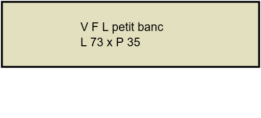 V F L petit banc L 73 x P 35