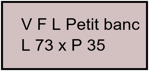 V F L petit banc L 73 x P 35