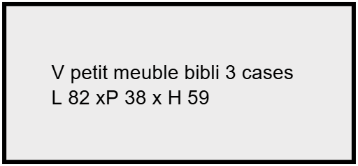 V petit meuble bibli 3 cases L 82 xP 38 x H 59