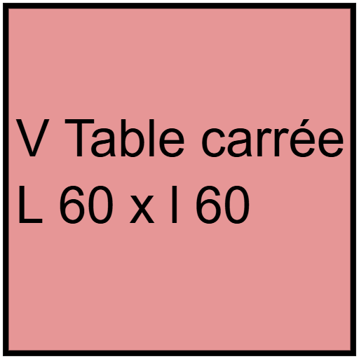V Table carrée L 60 x l 60