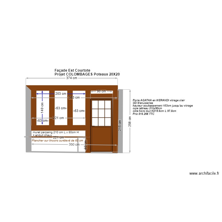 FACADE est courtote AVEC colombages  20x20 +porte 215hx97. Plan de 0 pièce et 0 m2