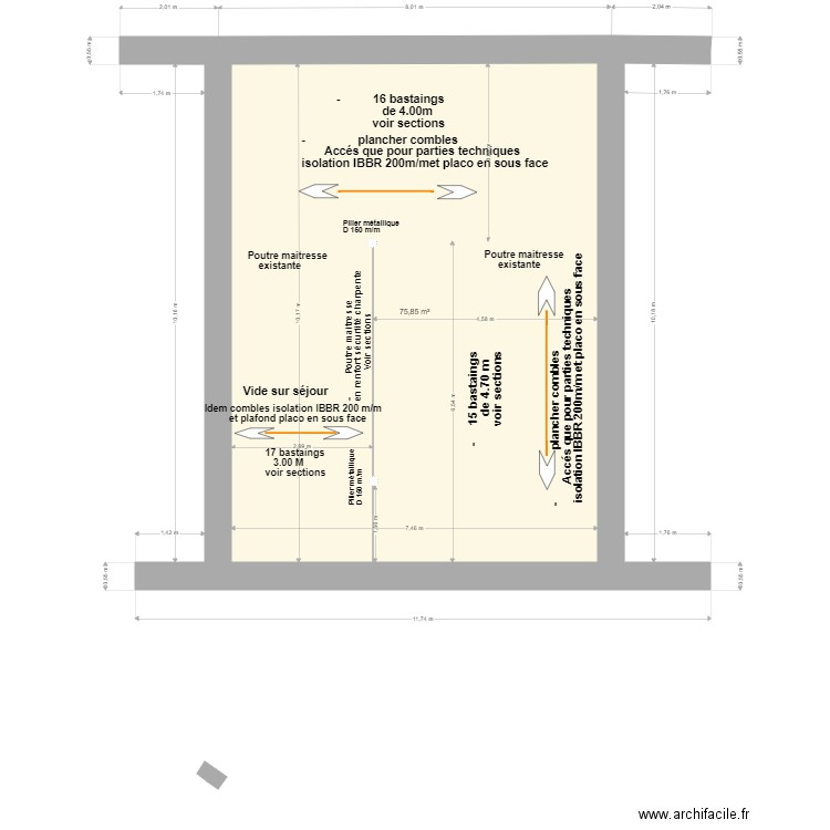 *1er Niveau Renforts et plancher Isolation comble,placo sous face                            1er Niveau Plancher combles                                                                                                  et palco sous plafond . Plan de 1 pièce et 76 m2