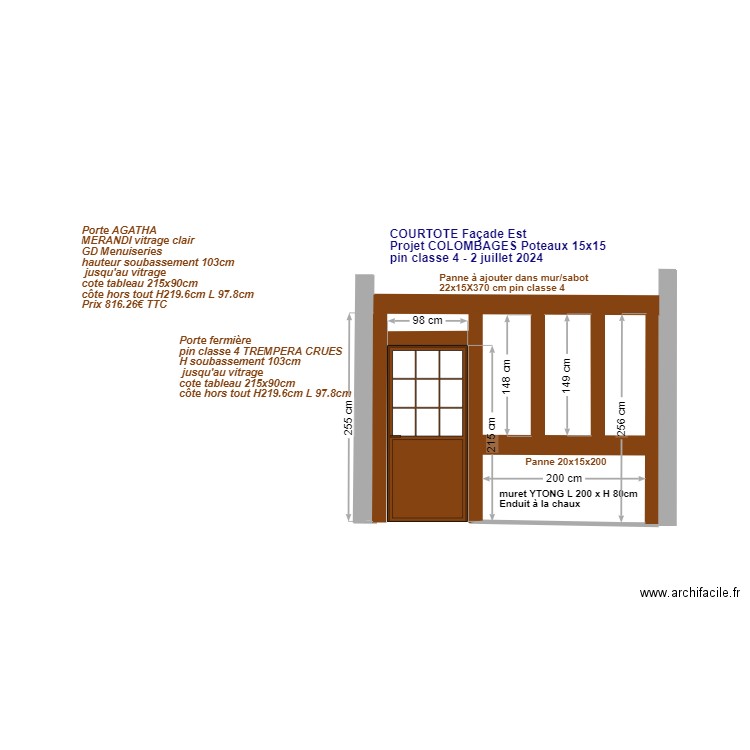 FACADE est courtote AVEC colombages  15X15 +porte 215hx97. Plan de 0 pièce et 0 m2