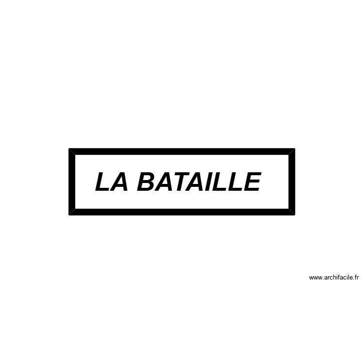 LA BATAILLE. Plan de 0 pièce et 0 m2