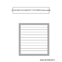 PLAN DES FACADES ET TOITURES 2eme partie