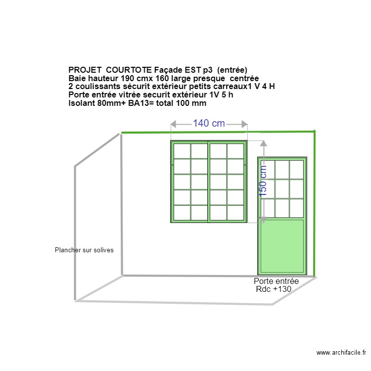 Declaration travaux façade EST droite COURTOTE baie 140 havec fenêtre . Plan de 0 pièce et 0 m2