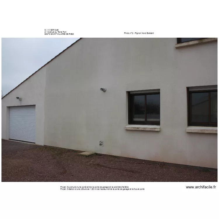 Photo deux Pignon Nord Existant. Plan de 